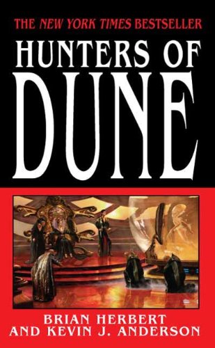 Brian Herbert and Kevin J. Anderson Hunters of Dune Book Cover