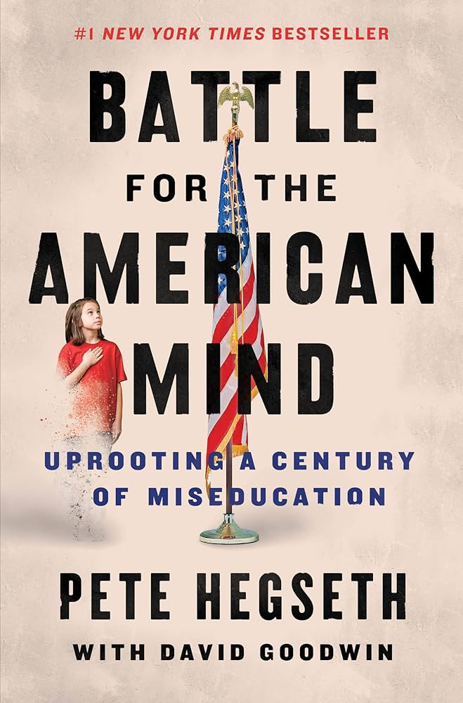 Pete Hegseth and David Goodwin - The Battle for the American Mind Book Cover